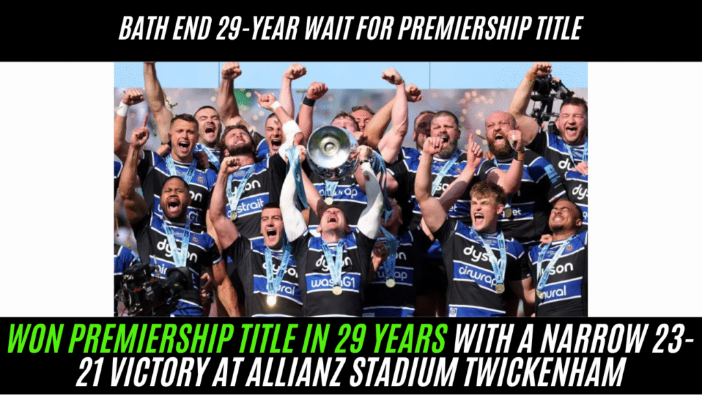 Bath Win Premiership Title After 29 Years Against Leicester
