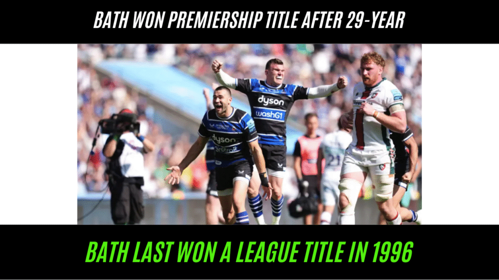 Bath Win Premiership Title After 29 Years Against Leicester