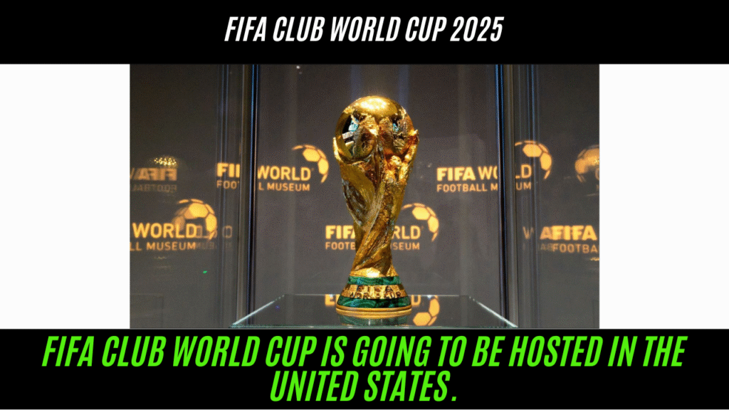FIFA club world cup 2025