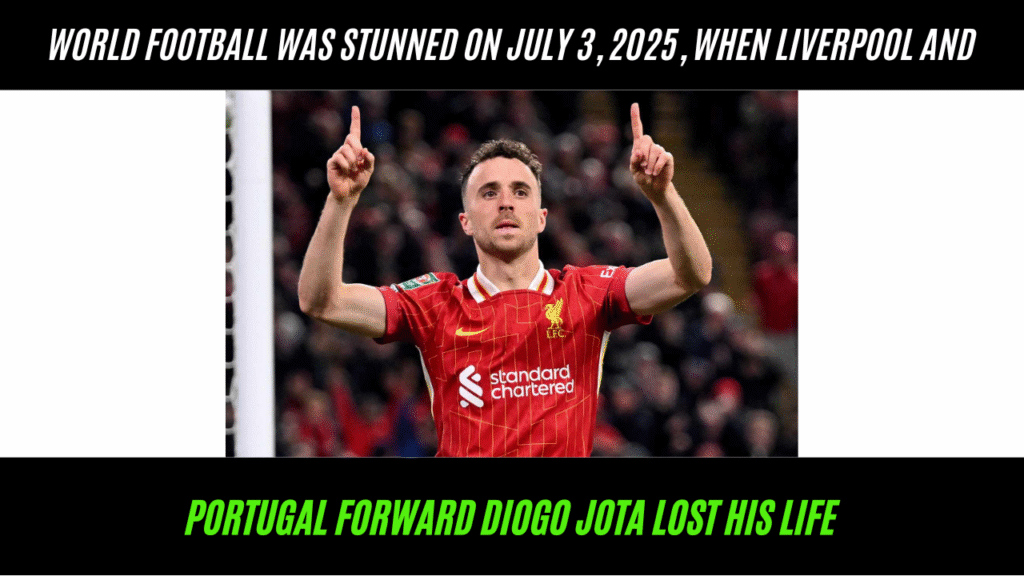 Diogo Jota and his brother André Silva died in a tragic car crash.
